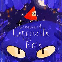 Las aventuras de Caperucita Roja. Un proyecto de Ilustración tradicional, Ilustración digital e Ilustración infantil de Cris Tamay - 11.08.2020