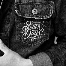 Better Days. Un proyecto de Diseño gráfico, H, lettering, Lettering y Lettering digital de José Manuel Jorge Cordero - 06.02.2020