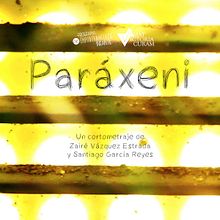 Paráxeni, un cortometraje de Zairé Vázquez Estrada y Santiago García Reyes / Programa de Empoderamiento Infantil. Film project by Alondra Berber Mijangos - 08.14.2020