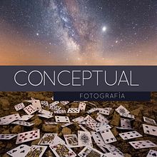 ASTRO FOTOGRAFÍA CONCEPTUAL. Un projet de Photographie, Photographie artistique , et Photographie numérique de Camilo Jaramillo - 16.08.2020
