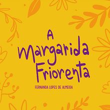 A Margarida Friorenta . Design de caractere, Design editorial, Ilustrație tradițională, Ilustrație pentru copii și Digital Lettering de Luiza Magalhães - 05.27.2020