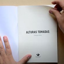 Alturas Tomadas - Ediciones Migrar. Editorial Design, Documentar, Photograph, Photograph, and Post-production project by Diego Figueroa González - 08.21.2020