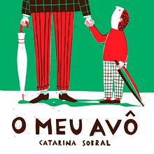 O Meu Avô Ein Projekt aus dem Bereich Traditionelle Illustration, Kinderillustration und Erzählung von Catarina Sobral - 24.08.2020