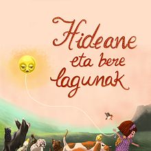 Álbum infantil ilustrado: Hideane eta bere lagunak. Calligraph, Character Design, Editorial Design, Graphic Design, Digital Illustration, and Children's Illustration project by Nadia Beltran de Lubiano - 09.01.2020
