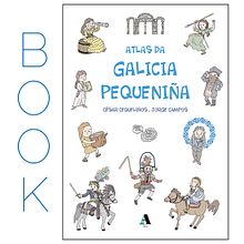 Atlas da Galicia pequeniña Ein Projekt aus dem Bereich Verlagsdesign und Traditionelle Illustration von Jorge Campos - 08.09.2020