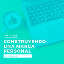 Mi Proyecto del curso: LinkedIn: construye tu marca personal . Un proyecto de Redes Sociales de Cristina Luna Del Pozo - 07.09.2020