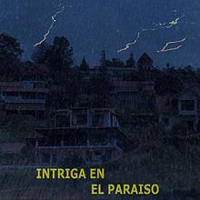 Mi Proyecto del curso: Introducción a la escritura  - Intriga en el Paraíso. Writing, and Narrative project by Ciro Benítez Quiroz - 09.15.2020