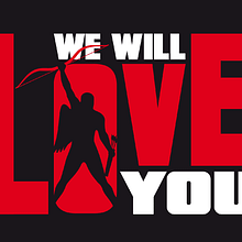 We Will Love You. Graphic Design, and Traditional illustration project by Fernando Pinteño - 02.14.2019