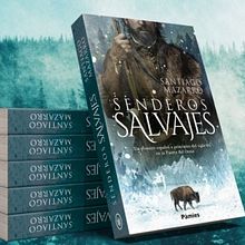 Senderos Salvajes (Novela). Un proyecto de Escritura y Narrativa de Santiago Mazarro - 21.09.2020