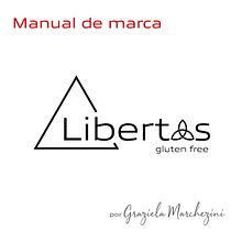 Projeto - Manual de marca - Libertas. Un projet de Design graphique de Graziela Marchezini - 20.07.2020