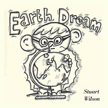 Earth Dream - a child saves the world. Projekt z dziedziny Ilustracje dla dzieci użytkownika Stuart Wilson - 03.10.2020