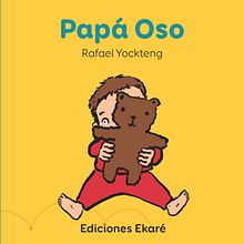 PAPÁ OSO. Editorial Illustration, Traditional illustration, Digital Illustration, and Children's Illustration project by Rafael Yockteng - 10.07.2020