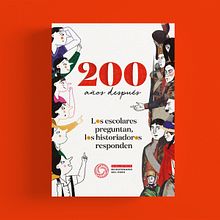 Libro Ilustrado "200 años después. L@s escolares preguntan, l@s historiador@s responden". Editorial Design, Graphic Design, Editorial Illustration, and Traditional illustration project by Fátima Ordinola - 09.02.2020