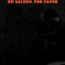 Un saludo, por favor. Un progetto di Scrittura, Narrativa, Stor e telling di Carlos Cordero - 03.11.2020