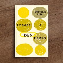 Poemas a destiempo. Un progetto di Design e Design editoriale di Daniel Bolívar - 04.11.2020