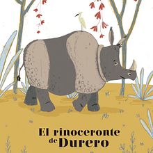 El Rinoceronte de Durero Ein Projekt aus dem Bereich Kinderillustration von Renata Galindo - 06.11.2016