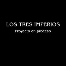 LOS TRES IMPERIOS-PROYECTO MÍO PARA EL CURSO "ESCRITURA DE GUION PARA CINE Y TELEVISIÓN" . % Dean Reyes Vallejos tarafından hazırlanan Yazma, Ve Oyun Geliştirme projesi - 11.06.2020