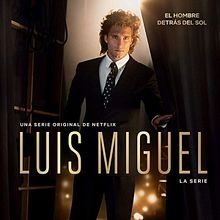 Luis Miguel: The Series (2018- ). Un proyecto de Cine, vídeo y televisión de Luci Lenox - 26.11.2020
