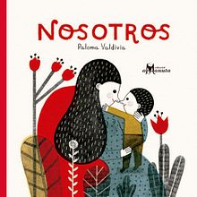 Nosotros, Editorial Amanuta, Chile 2017. Editorial Illustration, Traditional illustration, and Children's Illustration project by Paloma Valdivia - 11.30.2020
