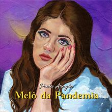 Capa da minha música "Melô da Pandemia". Photographic Lighting, Digital Illustration, and Music project by Paula Aragão - 12.08.2020