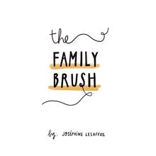 The Family Brush. Projekt z dziedziny Ilustracje dla dzieci, Kreat, wność, Trad, c, jna ilustracja, Narracja, R, sunek ołówkiem, Stor i telling użytkownika Joséphine Lesaffre - 28.12.2020