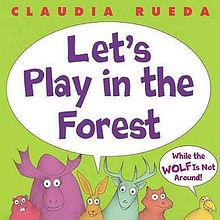 Let's Play in the Forest. Un projet de Illustration jeunesse et Illustration traditionnelle de Claudia Rueda - 28.09.2006
