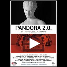 Pandora 2.0. (2018). Film project by J. M. Asensio - 06.26.2018