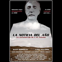 La Noticia del Año (2018). Film project by J. M. Asensio - 09.20.2018