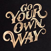 Go your own way - Lettering design. Un progetto di Stampa, H, lettering, Lettering e Lettering digitale di Javier Piñol - 14.01.2021