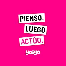 Pienso, luego actúo - Yoigo. Un proyecto de Desarrollo Web, Diseño Web, Marketing de contenidos, Marketing Digital, Producción audiovisual					, Realización audiovisual y Redes Sociales de David Alayón - 20.11.2018