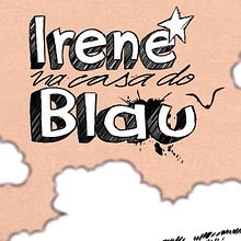 Irene in the Blau's House (2020) - 2D Animated Series - Pilot Episode - Animatic. Un progetto di Animazione, Animazione 2D, Cinema, Cinema, video e TV, Creatività, Creatività con i bambini, Produzione audiovisiva e Video di Alessandra Bonholi Barbosa - 24.08.2020