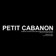 PETIT CABANON. Un proyecto de Arquitectura de Kayla Nicole Jimenez - 23.02.2021