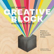 CREATIVE BLOCK (Book). Creativit, and Fine Arts project by Danielle Krysa - 02.01.2014