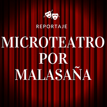 REPORTAJE: Microteatro por Malasaña. Projekt z dziedziny Komunikacja użytkownika Barbara Górowska - 05.05.2016