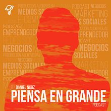 Podcast Piensa en Grande. Music project by Daniel Martínez - 03.10.2021