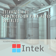 Mi Proyecto del curso: Estrategia de comunicación para redes sociales Intek. Social Media project by Mirella Ferrer - 03.12.2021