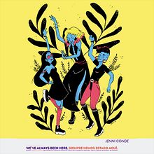We´ve always been here. Siempre hemos estado aquí. Un projet de Conception d'affiches et Illustration traditionnelle de Jenni Conde - 17.03.2021