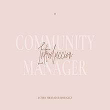 Mi Proyecto del curso: Introducción al community management. Projekt z dziedziny Marketing użytkownika Esther Fernández Rodríguez - 19.03.2021