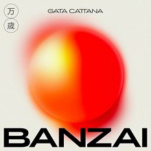 Gata Cattana . Banzai - Mezclador. Un progetto di Musica e Produzione musicale di Luca Petricca - 23.03.2021