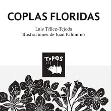 Coplas floridas. Redacción de textos lúdicos sobre árboles con flores para el proyecto Topos LIJ, ilustrado por Juan Carlos Palomino.. Writing, and Narrative project by Luis Téllez Tejeda - 12.20.2017