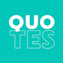 Quotes. Design project by Paola Arechiga - 06.08.2019