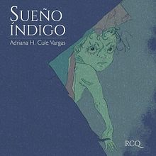 "Sueño Índigo" Cuento ilustrado 2018. Un progetto di Belle arti, Arte concettuale, Disegno, Disegno a matita, Disegno artistico, Disegno di ritratti, Disegno digitale, Scrittura, Illustrazione editoriale, Illustrazione tradizionale, Illustrazione digitale, Illustrazione infantile, Narrativa, Pittura, Pittura digitale e Ritocco fotografico di Adriana Cule - 28.08.2018