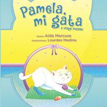 Pamela, mi gata. Editorial Illustration, Digital Illustration, and Children's Illustration project by Lourdes Medina - 04.02.2021