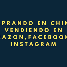 Comprando en China y vendiendo en Amazon. Un proyecto de e-commerce, Educación, Growth Marketing, Marketing, Marketing de contenidos, Marketing Digital, Marketing para Facebook, Marketing para Instagram y Mobile marketing de me6651744 - 12.04.2021