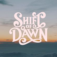 Shift of Dawn. Un proyecto de Lettering digital de Karla Varela - 12.04.2021