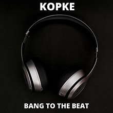 Kopke - Bang to the music. Music project by Carlos Kopke - 02.13.2021