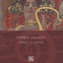Anna y Hans. Un proyecto de Escritura de Karen Villeda - 27.04.2021