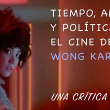 Tiempo, amor y política en el cine de Wong Kar-Wai. Video Editing project by Alberto Varet Pascual - 05.06.2021