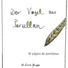 El Pájaro de Porcelana - Mi Proyecto del curso: Del relato autobiográfico al cuento ilustrado  Ein Projekt aus dem Bereich Traditionelle Illustration, Schrift, Bleistiftzeichnung, Stor, telling, Kinderillustration und Erzählung von Livia Grupp - 17.05.2021