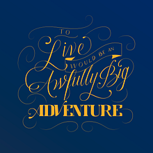 To Live Would Be An Awfully Big Adventure - Peter Pan. Un progetto di Lettering, Lettering digitale e Lettering 3D di Alejandro Landeros Guzmán - 03.06.2021